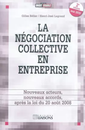 Couverture du produit · La négociation collective en entreprise: Nouveaux acteurs, nouveaux accords