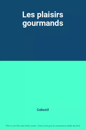Couverture du produit · Les plaisirs gourmands