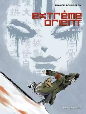 Couverture du produit · Extrême Orient, tome 2 : Hé sao