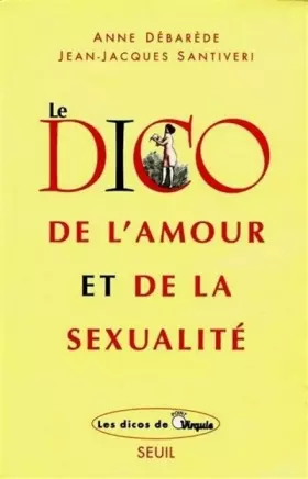 Couverture du produit · Le dico de l'amour et de la sexualité