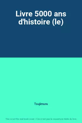 Couverture du produit · Livre 5000 ans d'histoire (le)