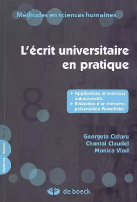 Couverture du produit · L'écrit universitaire en pratique : Applications et exercices autocorrectifs, rédaction d'un mémoire, présentation PowerPoint