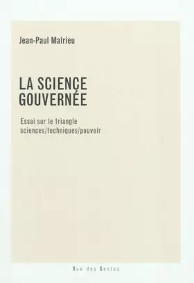 Couverture du produit · La science gouvernée : Essai sur le triangle sciences/techniques/pouvoir