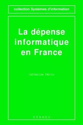 Couverture du produit · La dépense informatique en France