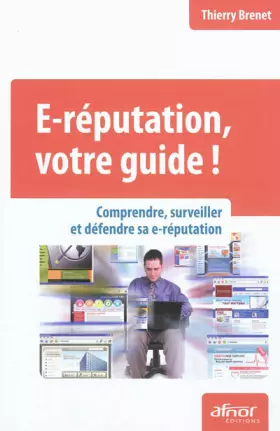 Couverture du produit · E-réputation, votre guide ! Comprendre, surveiller et défendre sa e-réputation