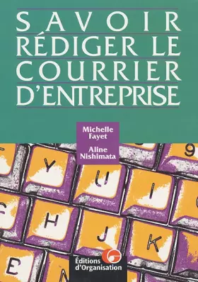 Couverture du produit · Savoir rédiger le courrier d'entreprise