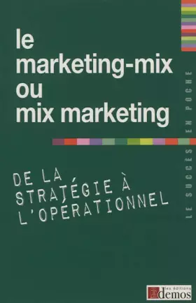 Couverture du produit · Le marketing-mix ou mix marketing : de la stratégie à l'opérationnel