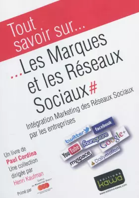 Couverture du produit · Tout savoir sur... Les Marques et les Réseaux Sociaux - Intégration Marketing des Réseaux Sociaux par les entreprises