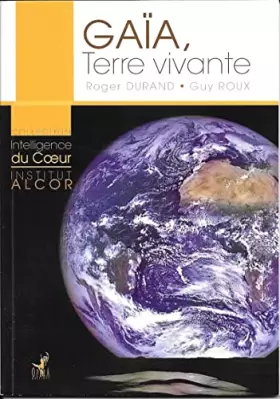 Couverture du produit · Gaïa, Terre vivante