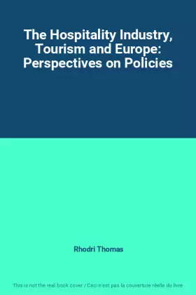 Couverture du produit · The Hospitality Industry, Tourism and Europe: Perspectives on Policies