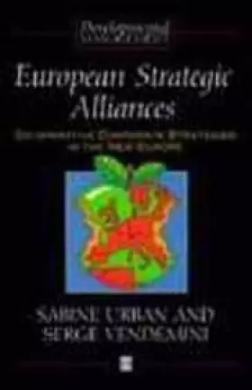 Couverture du produit · European Strategic Alliances: Cooperative Corporate Strategies in the New Europe (Developmental Management)