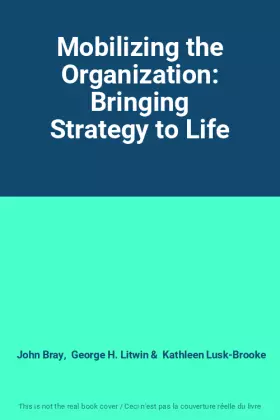 Couverture du produit · Mobilizing the Organization: Bringing Strategy to Life