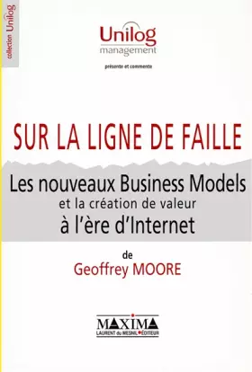 Couverture du produit · Sur la ligne de faille : Les Nouveaux Business Models et la création de valeur à l'ère d'Internet
