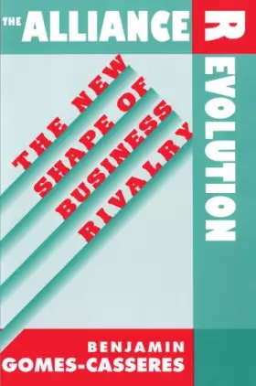 Couverture du produit · The Alliance Revolution: The New Shape of Business Rivalry