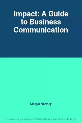 Couverture du produit · Impact: A Guide to Business Communication