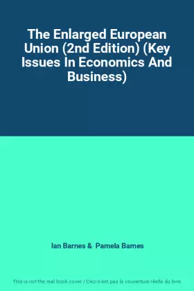 Couverture du produit · The Enlarged European Union (2nd Edition) (Key Issues In Economics And Business)