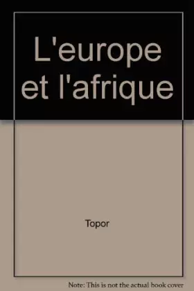 Couverture du produit · L'Europe et l'Afrique : Un siècle d'échanges économiques