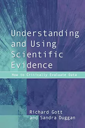 Couverture du produit · Understanding and Using Scientific Evidence: How to Critically Evaluate Data