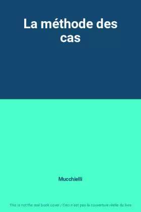 Couverture du produit · La méthode des cas