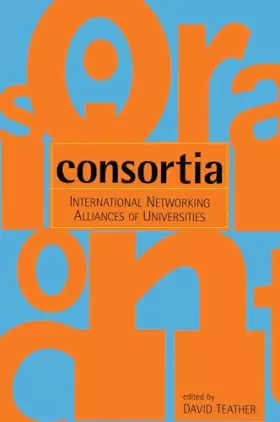 Couverture du produit · Consortia: International Networking Alliance Of Australian Universities