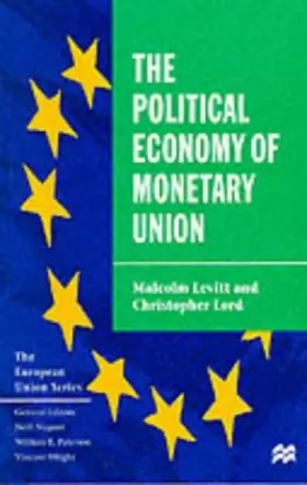 Couverture du produit · The Political Economy of Monetary Union (The European Union Series)