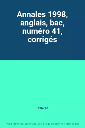Couverture du produit · Annales 1998, anglais, bac, numéro 41, corrigés
