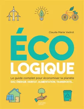 Couverture du produit · Ecologique: Le guide complet pour économiser la planète