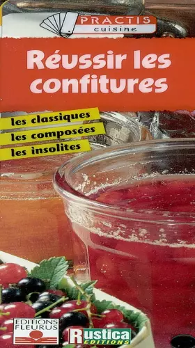Couverture du produit · Réussir ses confitures : Classiques, composées, insolites