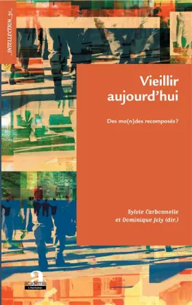 Couverture du produit · Vieillir aujourd'hui: Des mo(n)des recomposés?