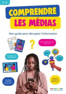 Couverture du produit · Comprendre les médias: Mon guide pour décrypter l'information