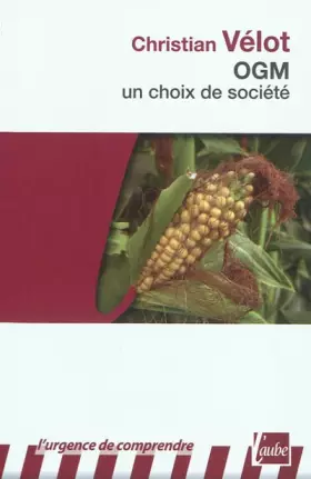 Couverture du produit · OGM, un choix de société