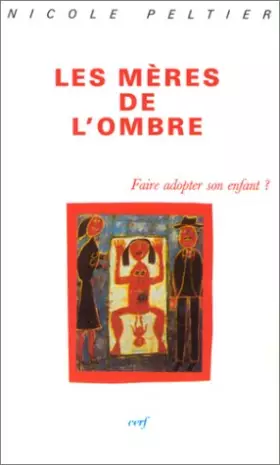 Couverture du produit · Les Mères de l'ombre : faire adopter son enfant