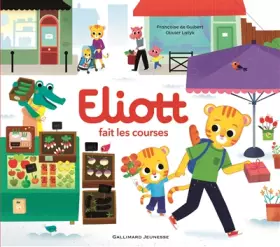 Couverture du produit · ELIOTT FAIT LES COURSES- Livre animé- de 2 à 4 ans