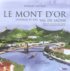 Couverture du produit · Le Mont d'Or lyonnais et son Val de Saône