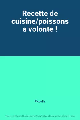 Couverture du produit · Recette de cuisine/poissons a volonte !