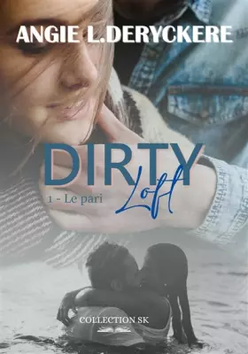 Couverture du produit · Dirty loft 1 : Le Pari