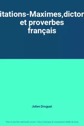 Couverture du produit · Citations-Maximes,dictons et proverbes français
