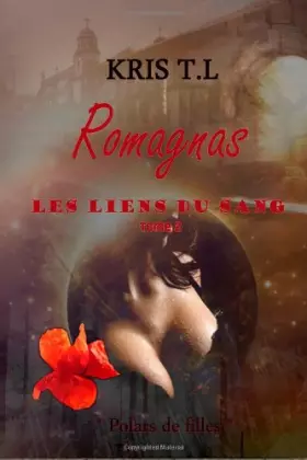 Couverture du produit · Romagnas les liens du sang