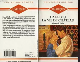 Couverture du produit · Calli ou la vie de chateau