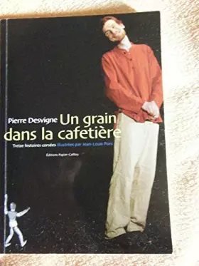 Couverture du produit · Un grain de café dans la cafetière - 13 histoires corsées