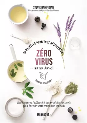 Couverture du produit · Zéro virus sans javel: 50 recettes pour tout désinfecter