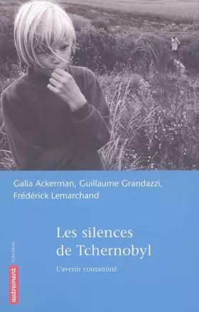 Couverture du produit · Les silences de Tchernobyl : L'avenir contaminé