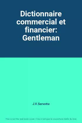 Couverture du produit · Dictionnaire commercial et financier: Gentleman
