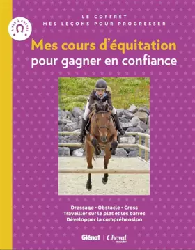 Couverture du produit · Mes cours d'équitation pour gagner en confiance: Je saute à cheval + Je m'entraîne avec mon cheval
