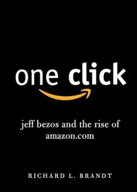 Couverture du produit · One Click: Jeff Bezos and the Rise of Amazon.com
