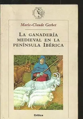 Couverture du produit · LA GANADERIA MEDIEVAL PENINSULA IBERICA (Hª Med) (ZAPPC)