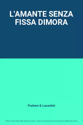 Couverture du produit · L'AMANTE SENZA FISSA DIMORA