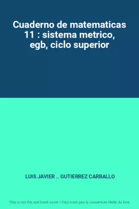 Couverture du produit · Cuaderno de matematicas 11 : sistema metrico, egb, ciclo superior