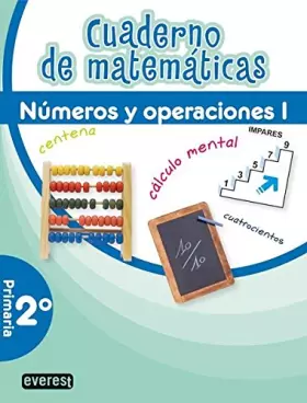 Couverture du produit · Cuaderno de Matemáticas. 2º Primaria. Números y Operaciones I (Cuadernos de matemáticas primaria) - 9788444172187