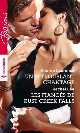 Couverture du produit · Un si troublant chantage - Les fiancés de Rust Creek Falls
